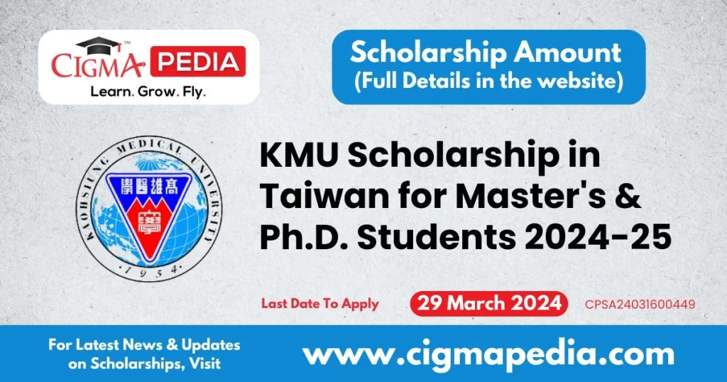 KMU Scholarship in Taiwan for Master's & Ph.D. Students 2024-25