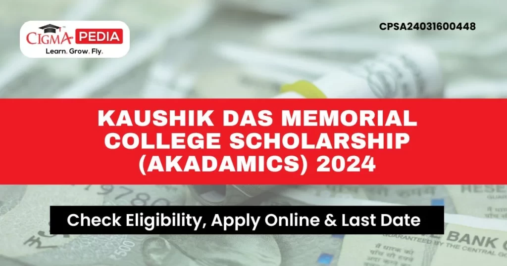 Kaushik Das Memorial College Scholarship (AKADAMICS) 2024