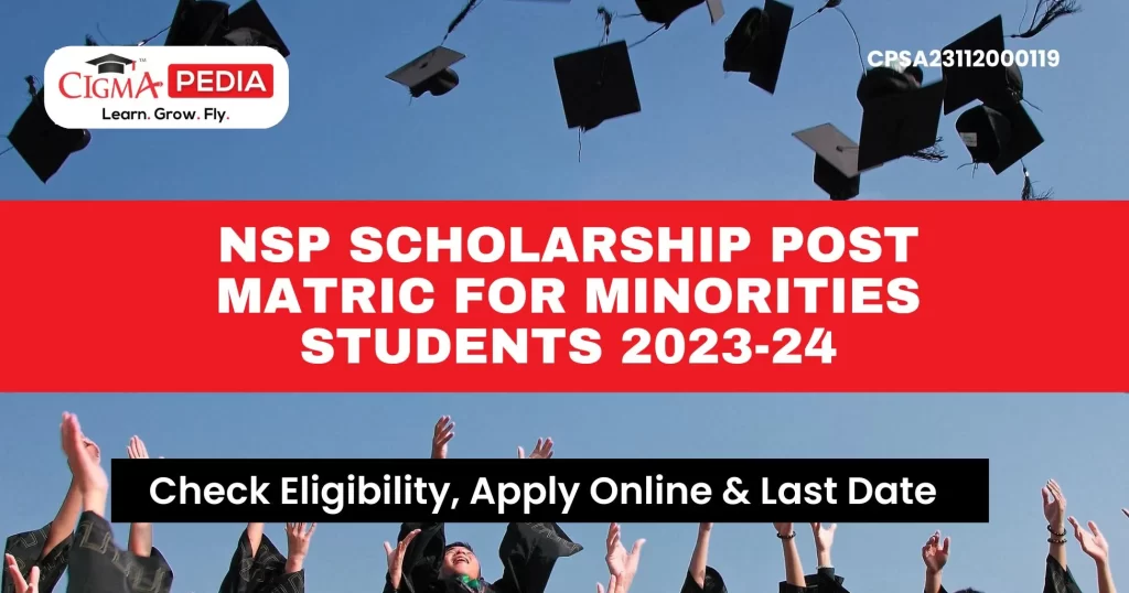 NSP Scholarship Post Matric for Minorities Students 2023-24