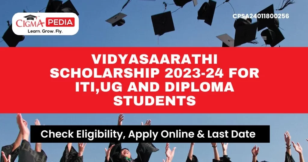 Vidyasaarathi Scholarship 2023-24 for ITI,UG and Diploma Students