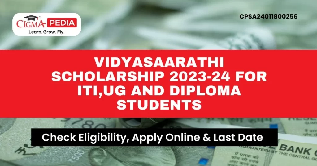 Vidyasaarathi Scholarship 2023-24 for ITI,UG and Diploma Students