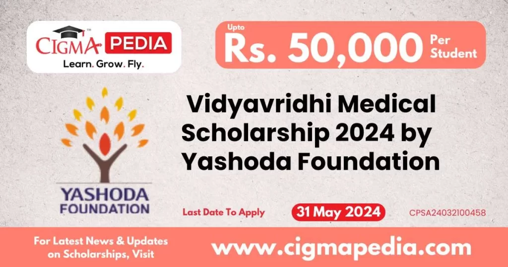 Vidyavridhi Medical Scholarship 2024 by Yashoda Foundation