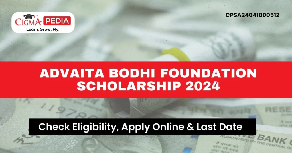 Advaita Bodhi Foundation Scholarship 2024