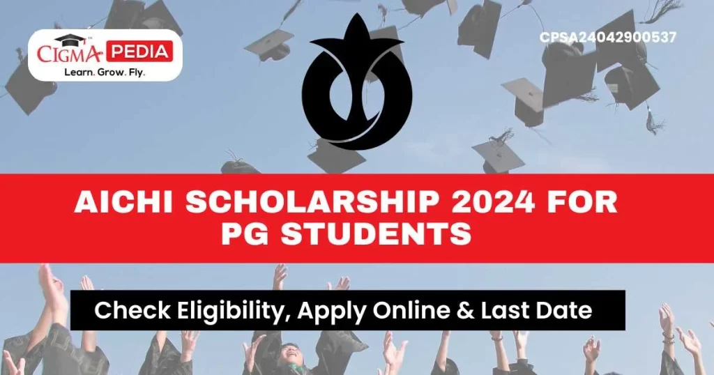 Aichi Scholarship 2024 for PG Students