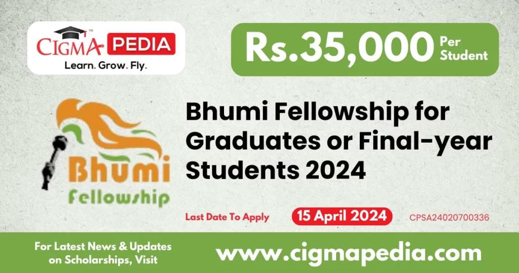 Bhumi Fellowship for Graduates or Final-year Students 2024