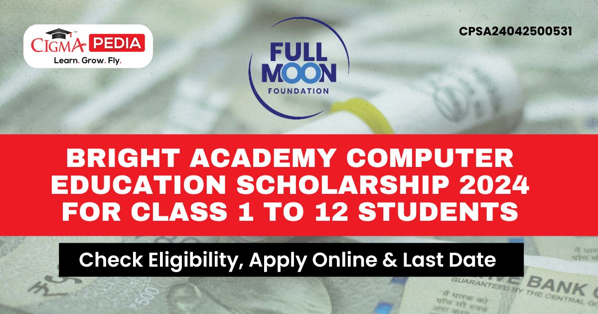 Bright Academy Computer Education Scholarship 2024 for Class 1 to 12 Students