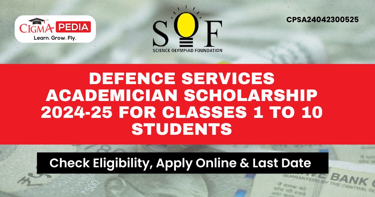 Defence Services Academician Scholarship 2024-25 for Classes 1 to 10 Students