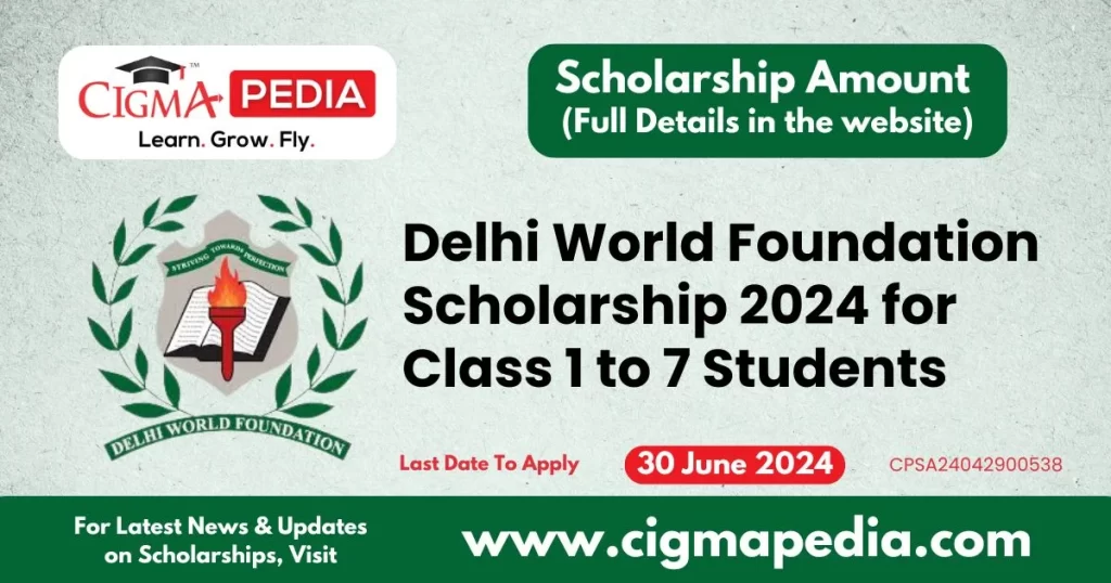 Delhi World Foundation Scholarship 2024 for Class 1 to 7 Students
