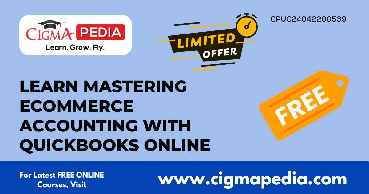 Learn Mastering Accounting with QuickBooks Online (Free Udemy Course) CIGMA Pedia