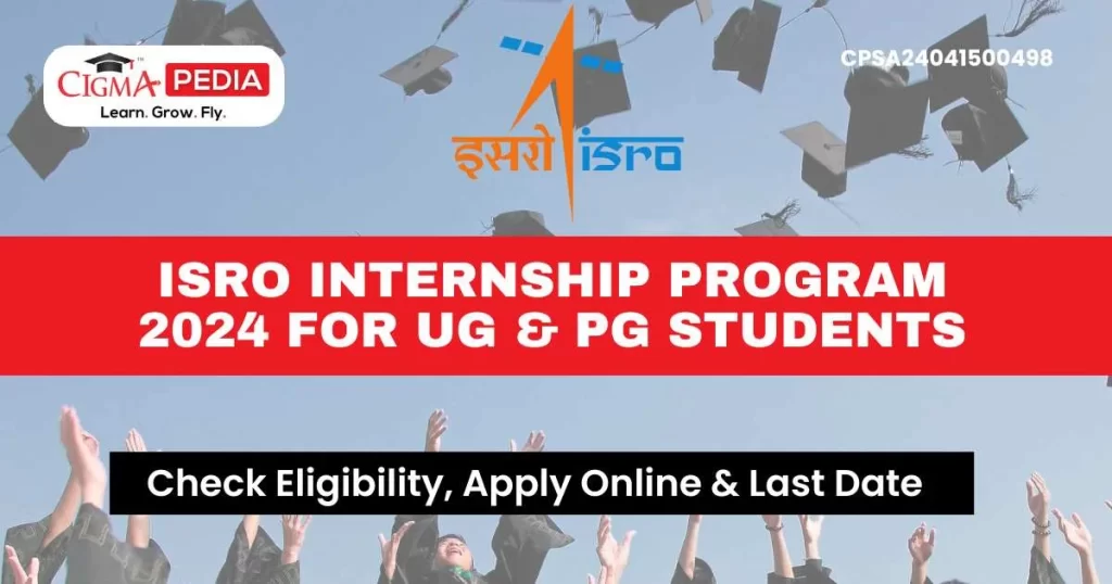 ISRO Internship program 2024 for UG & PG Students
