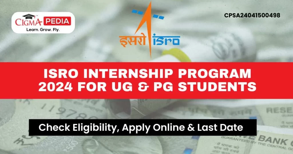 ISRO Internship program 2024 for UG & PG Students