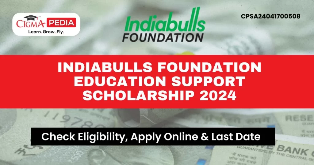 Indiabulls Foundation Education Support Scholarship 2024