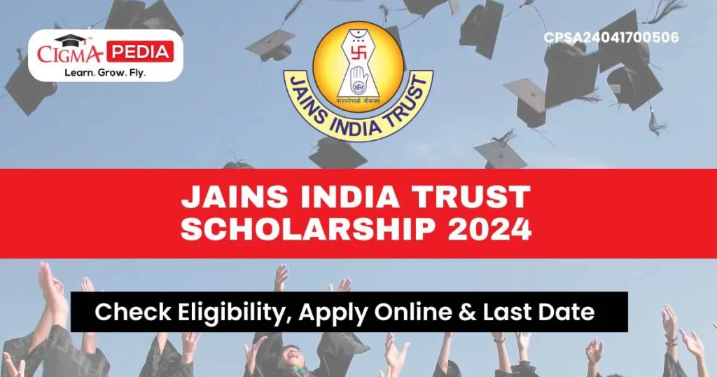 Jains India Trust Scholarship 2024