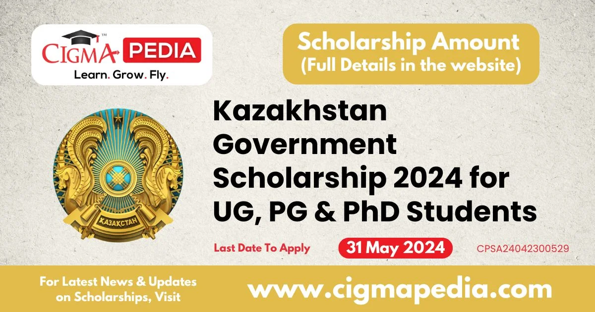 Kazakhstan Government Scholarship 2024 for UG, PG & PhD Students