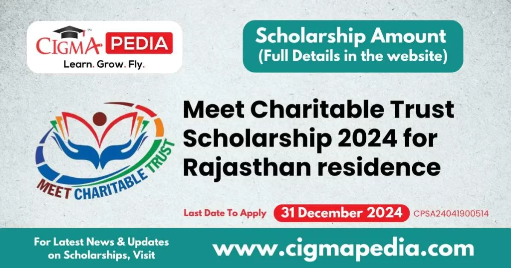 Meet Charitable Trust Scholarship 2024 for Rajasthan residence