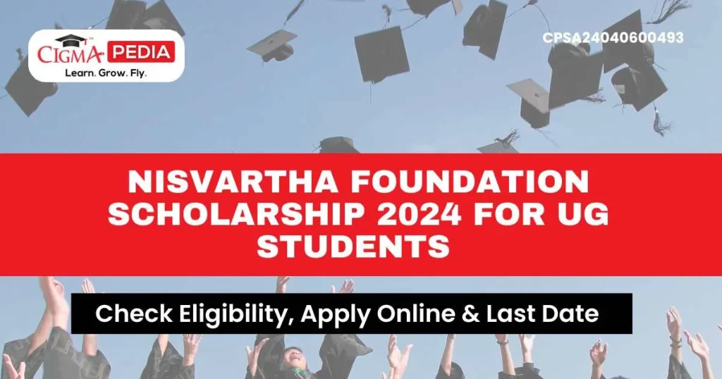 Nisvartha Foundation Scholarship 2024