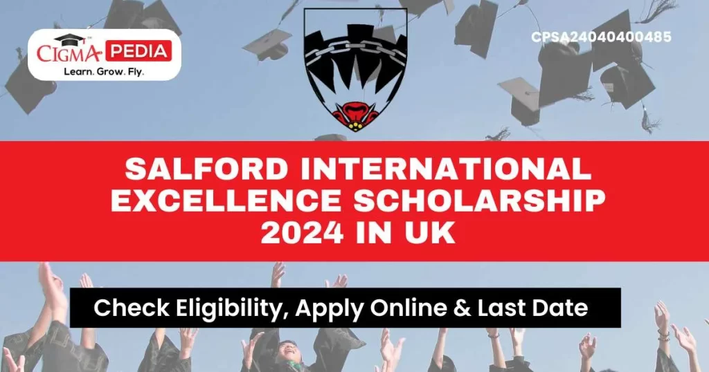 Salford International Excellence Scholarship 2024 in UK