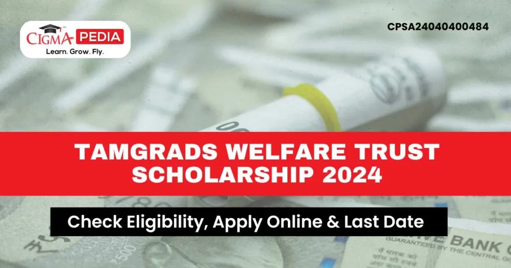 Tamgrads Welfare Trust Scholarship 2024