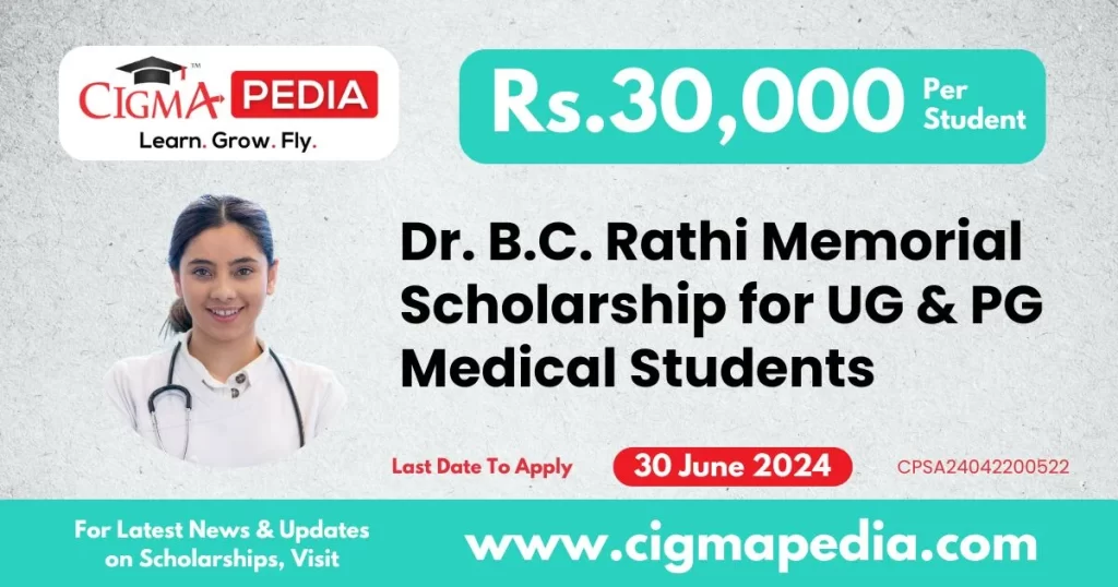 The Dr. B.C. Rathi Commemoration Restorative Scholarship for UG and PG Medical Students