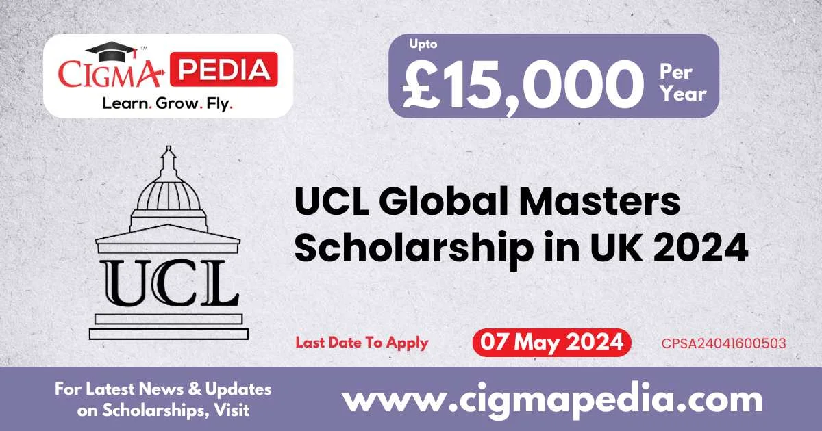 UCL Global Masters Scholarship In UK 2024 | Fully Funded | Last Date ...