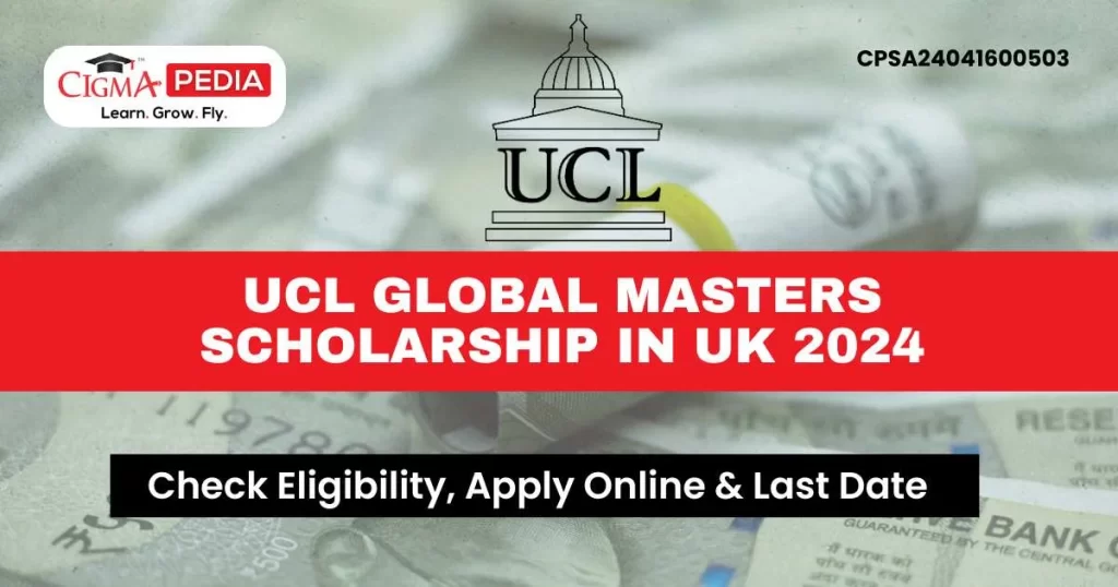 UCL Global Masters Scholarship in UK 2024