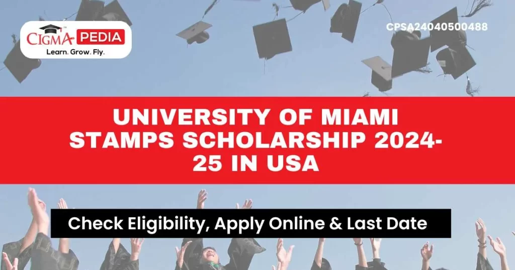 University of Miami Stamps Scholarship 2024-25 in USA