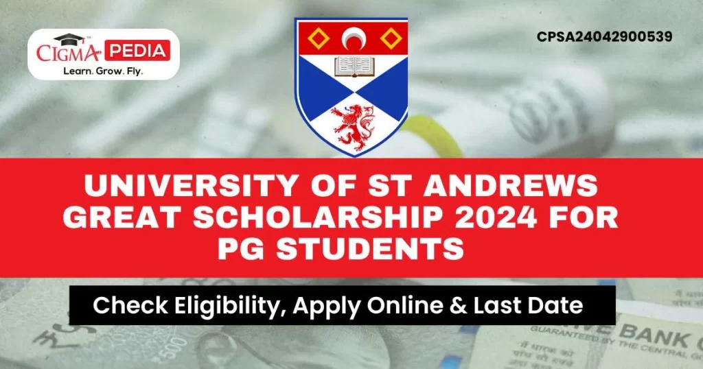 University of St Andrews GREAT Scholarship 2024 for PG Students