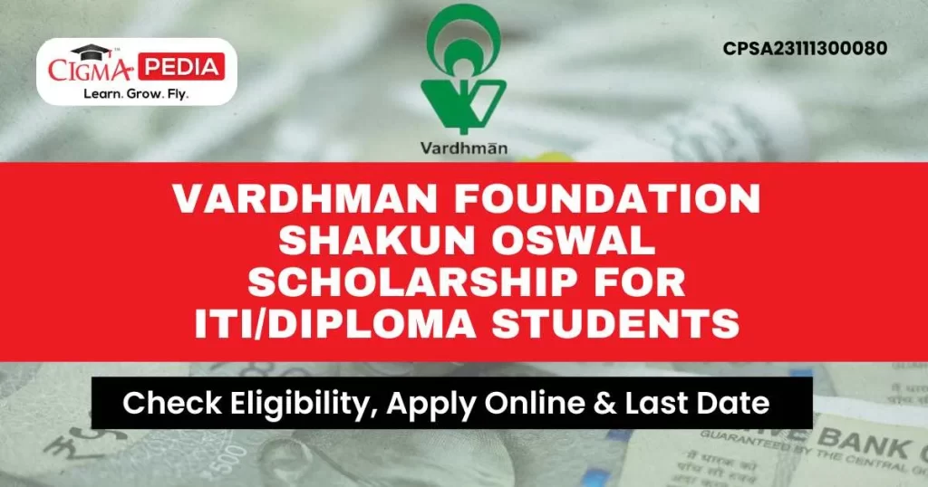 Vardhman Foundation Shakun Oswal Scholarship 2024
