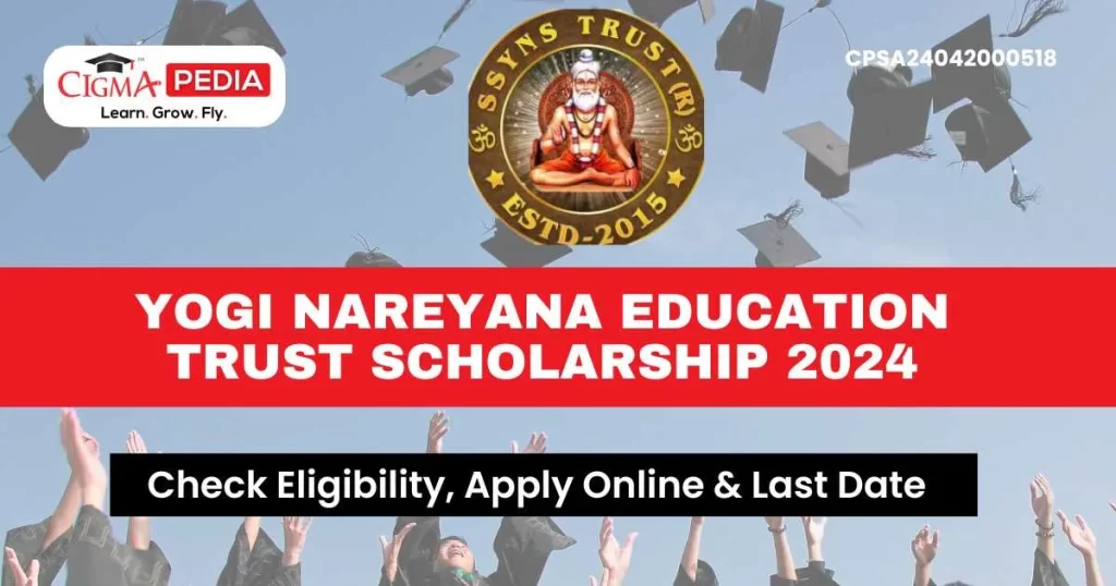 Yogi Nareyana Education Trust Scholarship 2024