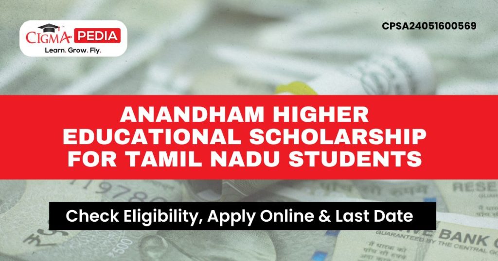 Anandham Higher Educational Scholarship for Tamil Nadu Students blog image 2