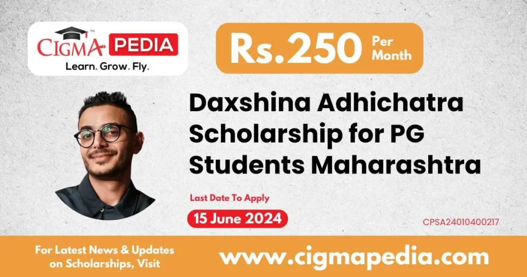 Daxshina Adhichatra Scholarship for PG Students Maharashtra