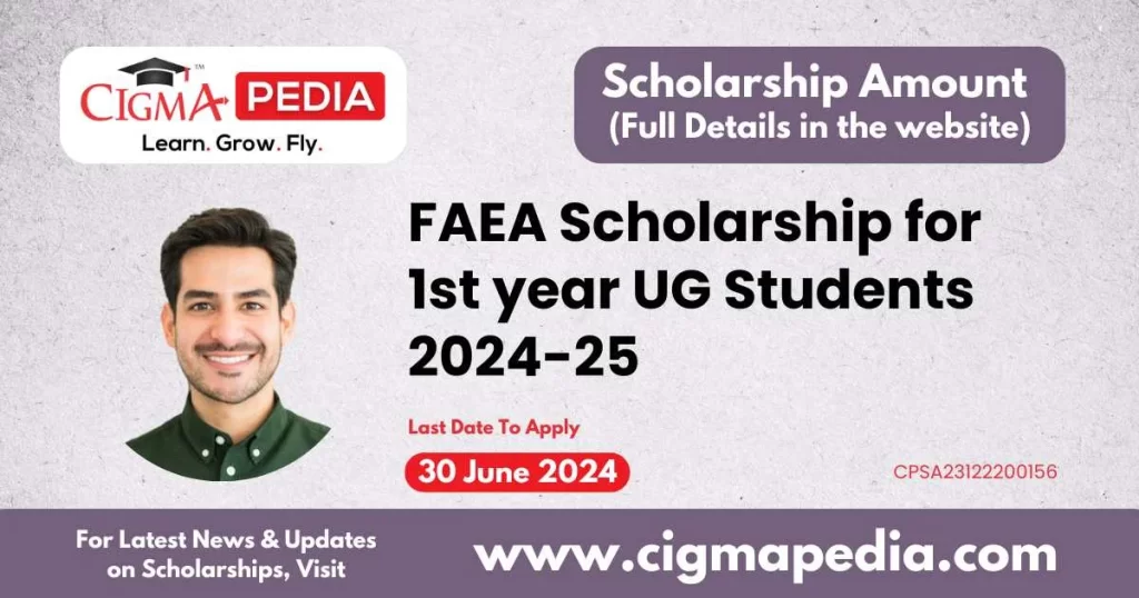 FAEA Scholarship for 1st year UG Students 2024-25