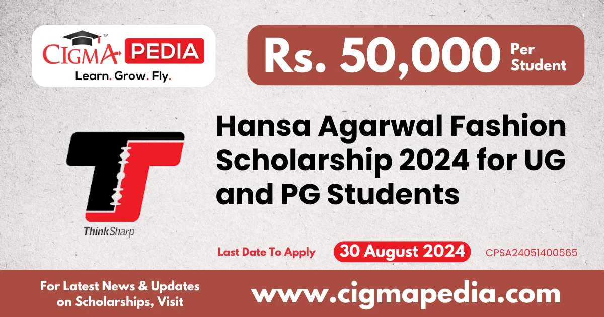 Hansa Agarwal Fashion Scholarship 2024 for UG and PG Students