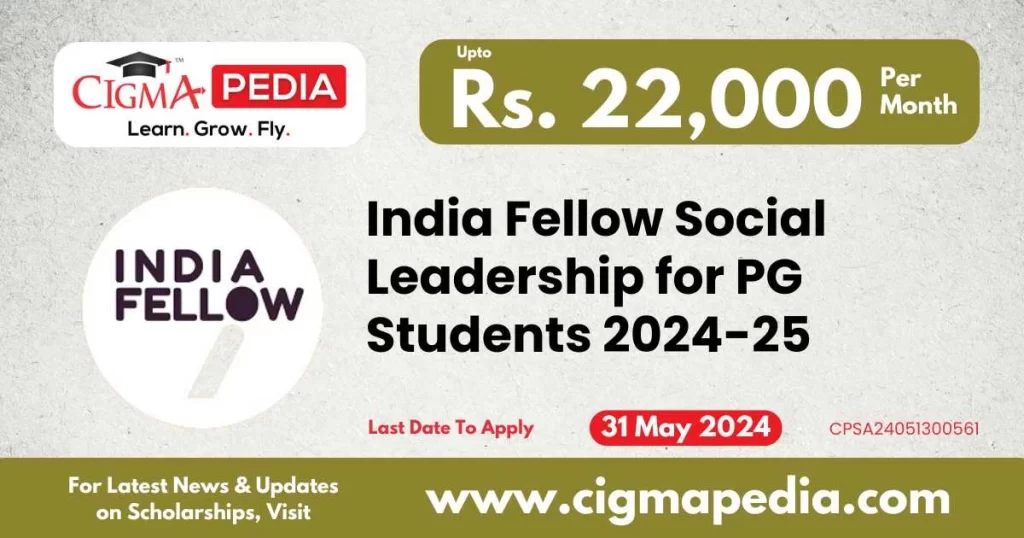 India Fellow Social Leadership for PG Students 2024-25