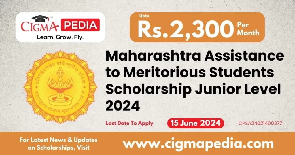 Assistance to Meritorious Students Scholarship Junior Level Maharashtra 2024