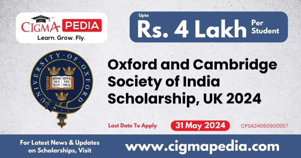 Oxford and Cambridge Society of India Scholarship, UK 2024