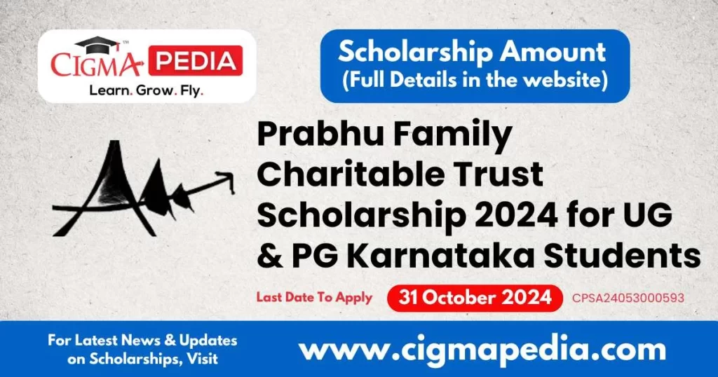 Prabhu Family Charitable Trust Scholarship 2024 for UG & PG Karnataka Students