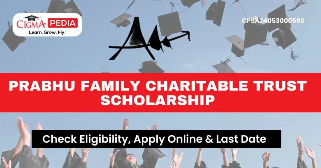 Prabhu Family Charitable Trust Scholarship