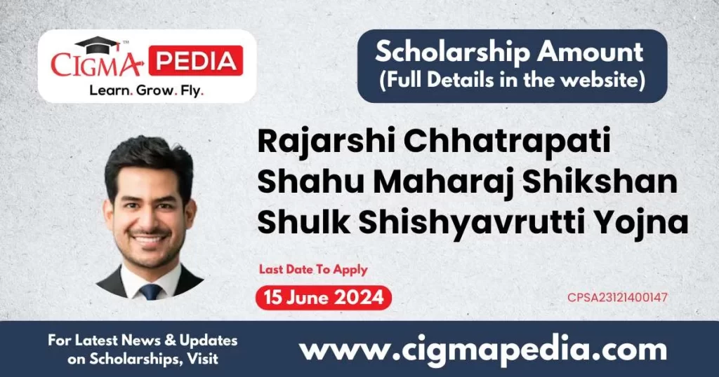 Rajarshi Chhatrapati Shahu Maharaj Shikshan Shulk Shishyavrutti Yojna for UG and PG Students 2023-24