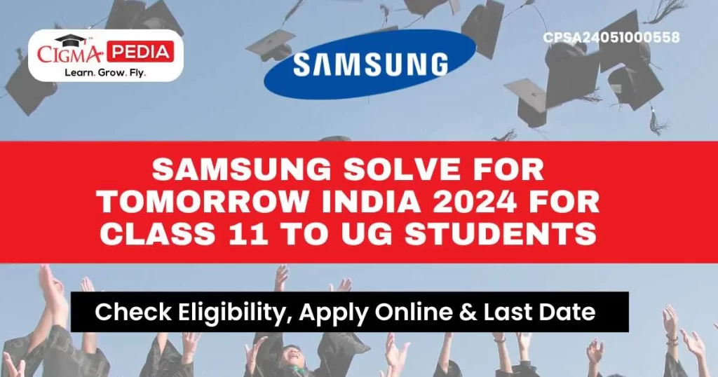 Samsung Solve for Tomorrow India 2024 for Class 11 to UG Students