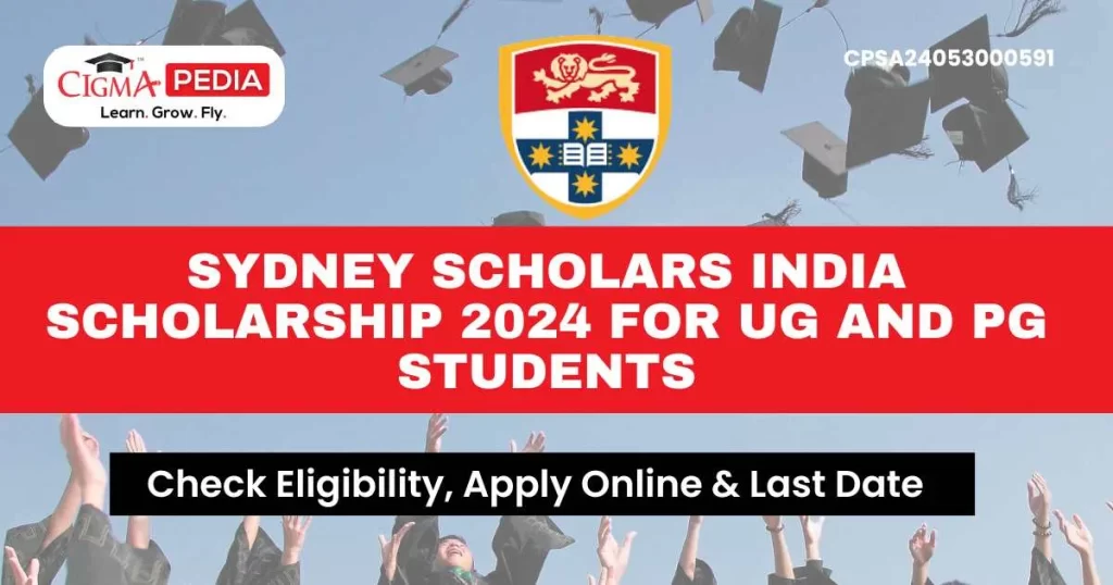 Sydney Scholars India Scholarship 2024 for UG and PG Students