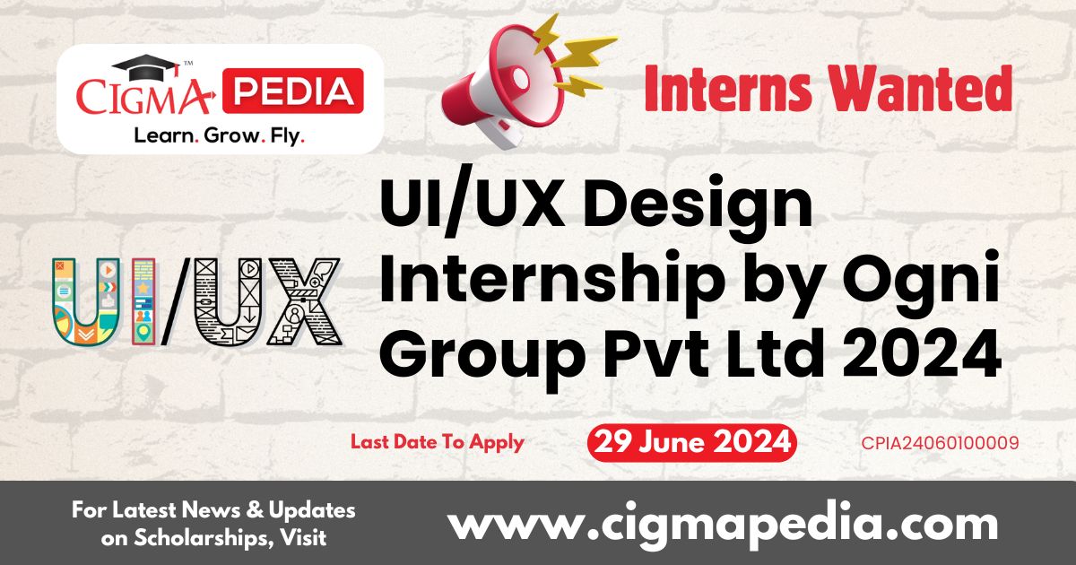 UI/UX Design Internship by Ogni Group Pvt Ltd 2024 : How to Apply for ...