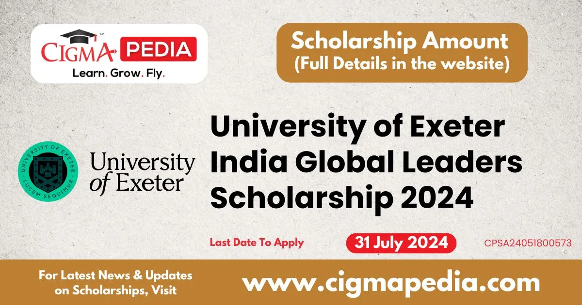 University of Exeter India Global Leaders Scholarship 2024