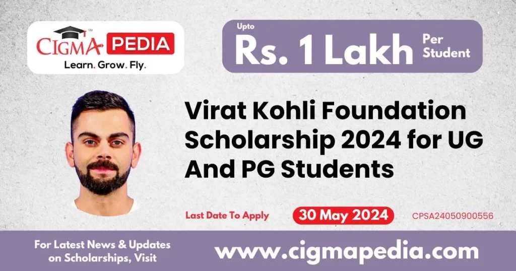 Virat Kohli Foundation Scholarship 2024 for UG And PG Students