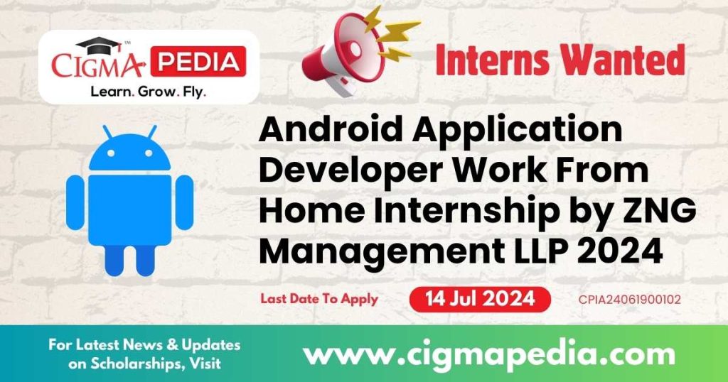 Android Application Developer Work From Home Internship by ZNG