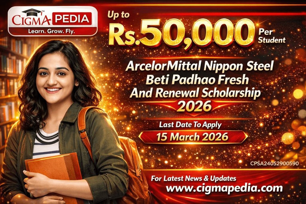 ArcelorMittal Nippon Steel Beti Padhao Fresh And Renewal Scholarship
