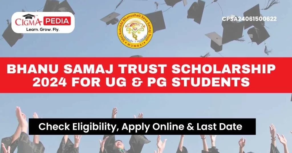 Bhanu Samaj Trust Scholarship 2024 For UG & PG