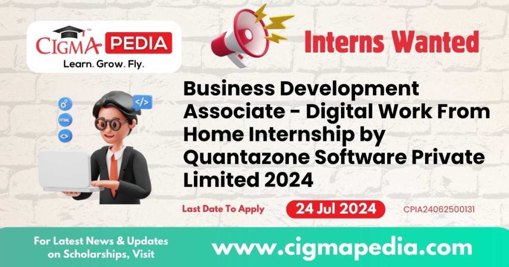 Business Development Associate - Digital Work From Home Internship by Quantazone Software Private Limited