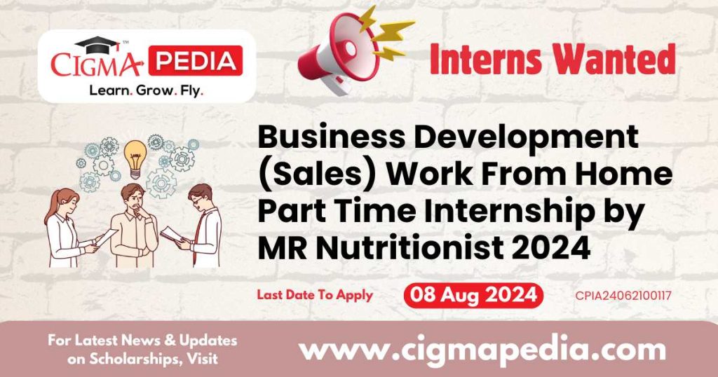 Business Development (Sales) Work From Home Part Time Internship by MR Nutritionist 2024