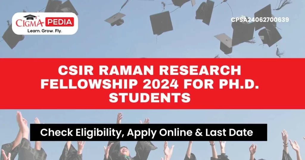 CSIR Raman Research Fellowship 2024